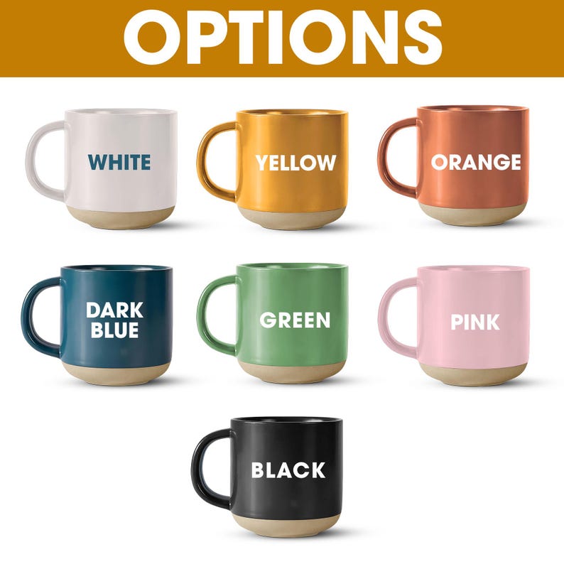 May include: A selection of ceramic mugs in various colors, including white, yellow, orange, dark blue, green, pink, and black. Each mug has a contrasting beige base and the color name printed on the front. The word "OPTIONS" is at the top.