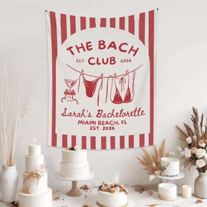 May include: A white and red striped tapestry with the text "THE BACH CLUB EST 2026" in a circular design. Below, it reads "Sarah's Bachelorette, Miami Beach, FL EST. 2026". The design includes a cocktail and hanging swimwear.