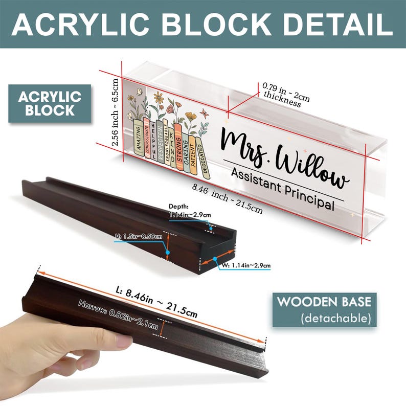 May include: Clear acrylic block desk organizer with a wooden base. The acrylic block is 8.46 inches (21.5 cm) long and features the text "Mrs. Willow, Assistant Principal". The wooden base is detachable.