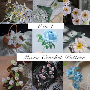 以下が含まれることがあります： 白いデイジー、スズラン、青いバラなど、さまざまなスタイルと色の手作りのかぎ針編みの花のコラージュ。 「8 in 1」と「Micro Crochet Pattern」の文字も表示されています。
