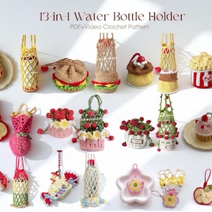 May include: A collection of 13-in-1 water bottle holders, each handcrafted with crochet. Designs include a pizza, burger, cupcake, popcorn, and floral arrangements. The text "13-in-1 Water Bottle Holder PDF+Video Crochet Pattern" is displayed at the top.