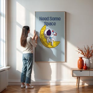 Póster "Necesitas algo de espacio", divertido arte mural de astronauta para habitación infantil, adorable impresión espacial con luna y cohete, regalo para niños o adolescentes.