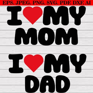 I Love Mom & Dad SVG Bundle: Parents Love Quote, Father&#39;s Day Clipart (Digital Download