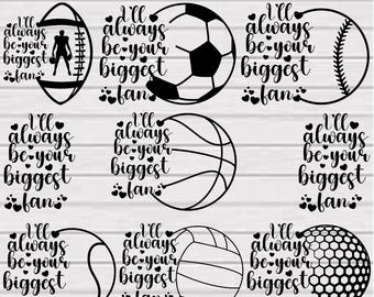 I&#39;ll Always Be Your Biggest Fan Svg Bundle, Sports Ball Svg, Biggest Fan Png. Volleyball Svg, Baseball Svg, Soccer Svg, Biggest Fan Svg