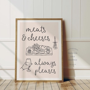 Meats and Cheeses Always Pleases Print | Kitchen Wall Art | Funny Decor | Cream & White | Unframed