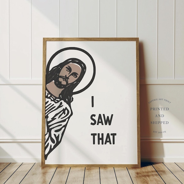 Jesus habe ich gesehen Poster | Jesus Wandkunst | Lustiges Wohndekor | Ungerahmt
