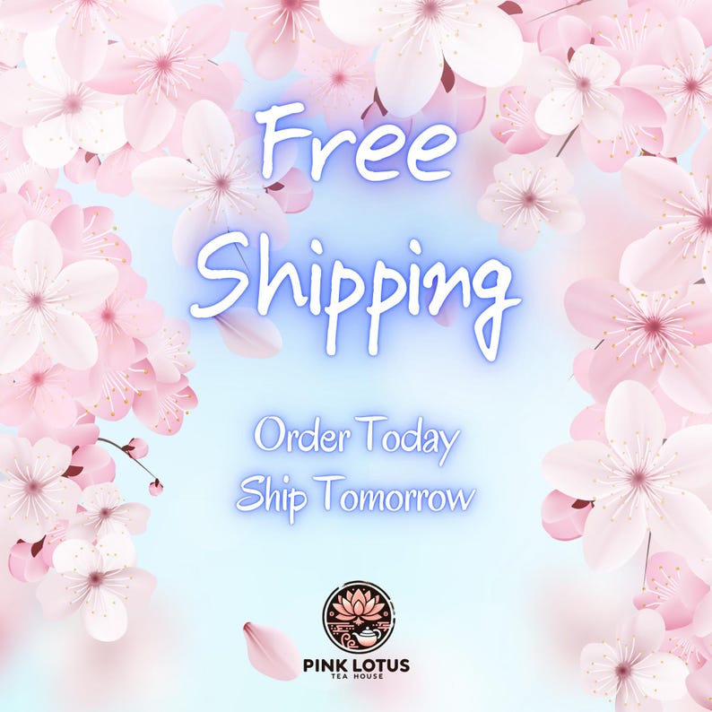 May include: A digital graphic featuring light pink cherry blossoms framing a pale blue background. The text reads Free Shipping in large blue letters, followed by Order Today Ship Tomorrow in smaller text, and a Pink Lotus Tea House logo.