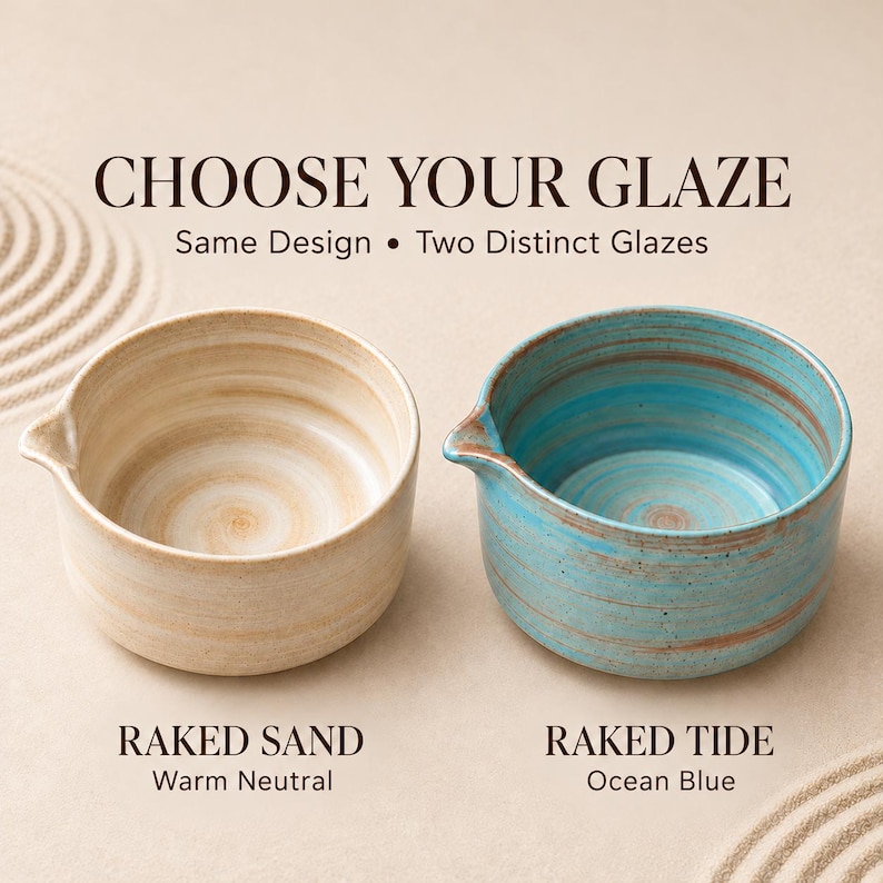 May include: Two ceramic bowls with a pouring spout, featuring the text CHOOSE YOUR GLAZE, Same Design &bull; Two Distinct Glazes. The left bowl is Raked Sand, a warm neutral, and the right bowl is Raked Tide, an ocean blue with brown streaks.
