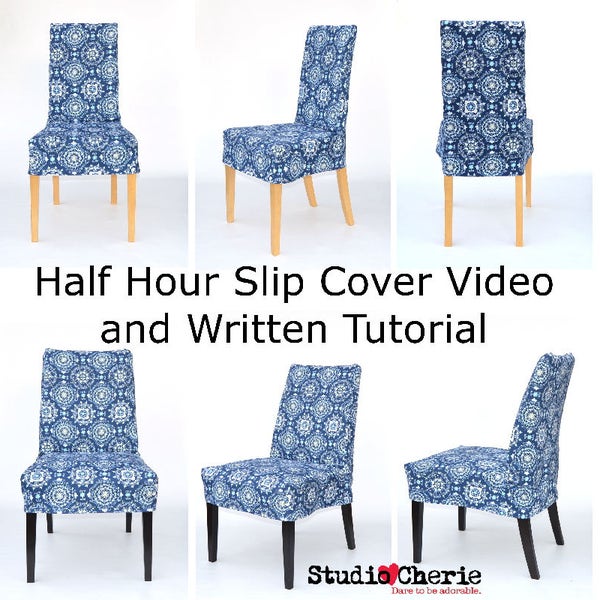 Half Hour Dining Chair Slip Cover Video Lessons and Written Tutorial