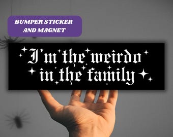 Goth Girl Bumper Sticker & Magnet Weirdo In the Family,Gothic Car Decal, Spooky Car Banner Accessory,Alternative ALT Girl Vinyl Sticker Gift