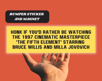 The Fifth Element Movie Funny Honk If Magnetic Car Bumper Sticker 1997 Film Lover Fan Merch Meme Y2k Car Accessory Waterproof Vinyl Gift