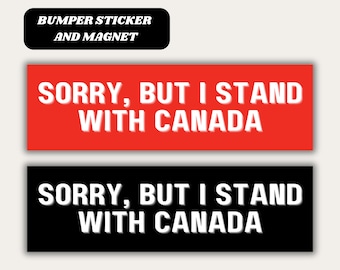 I stand with Canada Bumper Sticker, Canadian Tariffs Car Magnets, Anti MAGA Trump Tariffs, Canada is not for sale Decal, F*ck trump sticker
