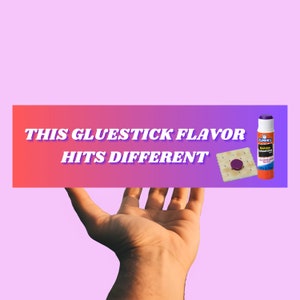 This Gluestick Flavor Hits Different | Silly Funny Meme Waterproof Sticker & Magnet