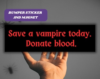 Funny Vampire Bumper Sticker & Magnet I brake for Save a Vampire | Halloween Car Decor, Spooky Vampire Car Decal, Goth Girl Vinyl Sticker