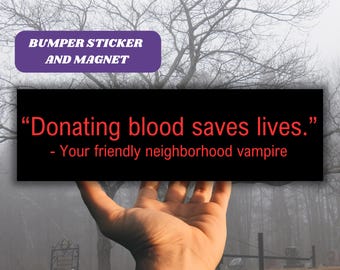 Vampire Bumper Sticker & Magnet - Donating Blood Saves Lives | Gothic Car Decal, Spooky Goth Girl Car Accessory, Vampire Vinyl Stickers Gift
