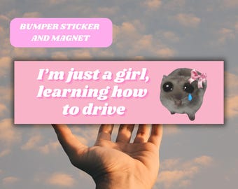 I'm Just A Girl Cute Bumper Sticker Magnet | New Learner Driver Car Gift, Pink Car Accessory, Sad Crying Hamster Meme, Kawaii Vinyl Sticker