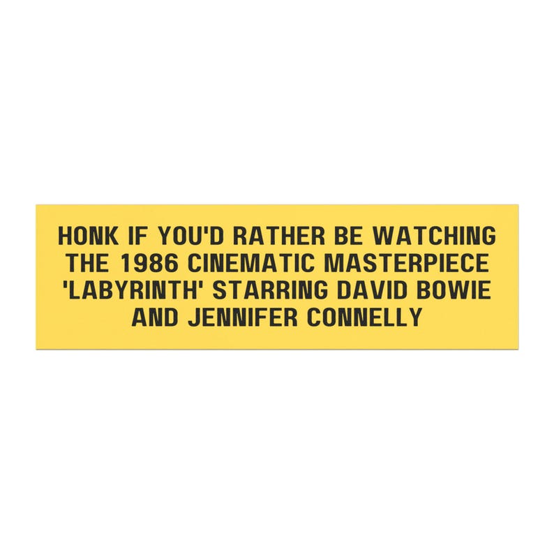 Labyrinth Movie Funny Honk If Magnetic Car Bumper Sticker, 1986 Film Lover Fan Merch Meme Car Accessory High Quality Waterproof Vinyl Gift image 6