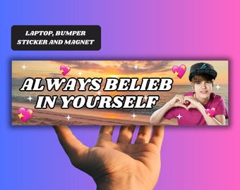 Always Belieb In Yourself | Justin Bieber Belieber | Always Believe in Yourself | Funny Meme Gen Z Sticker, Car Bumper Sticker Magnet