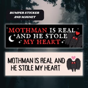 Mothman Is Real And He Stole My Heart Funny Bumper Sticker & Magnet | Cryptids Sticker Silly Vinyl Decal, Mothman Joke Meme Car Sticker Gift