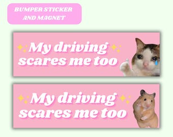 My Driving Scares Me Too Funny Bumper Sticker Magnet, Meme Tiktok Cute Animal Pink Car Accessory, New Learner Bad Driver Vinyl Sticker Decal