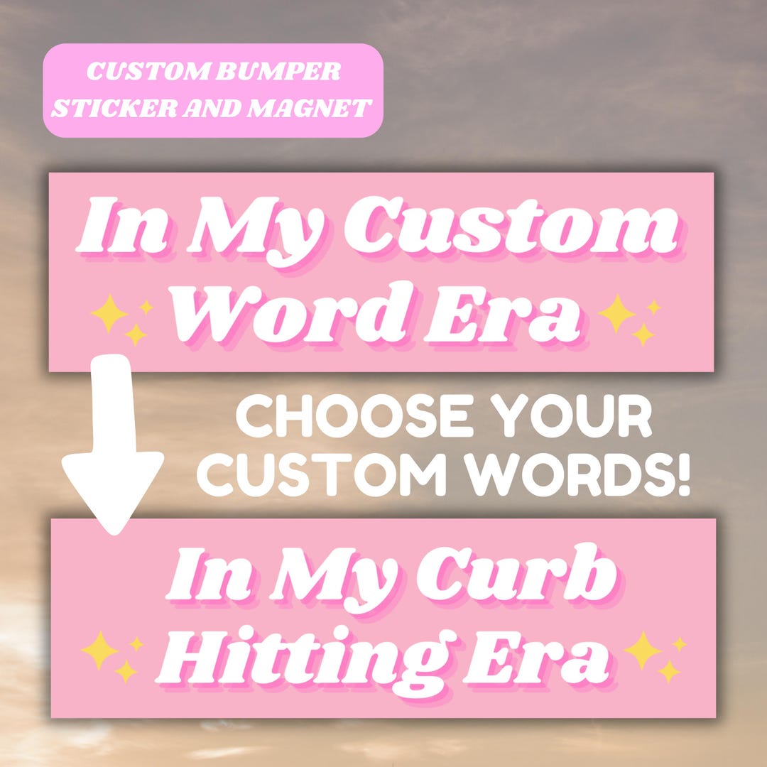 Era Sticker In My Personalized Era Bumper Sticker Magnet | in My Era Custom Text ...