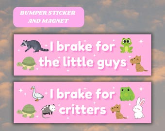 I Brake For Cute Magnetic Car Bumper Sticker, Animal Critter Lover Decal, Quality Weatherproof Vinyl Sticker Gift for her Pink Car Accessory