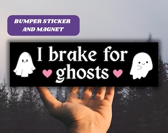 Pegatina y imán para parachoques con la frase "I Brake For Ghosts" (freno por fantasmas) / Decoración de Halloween para coche, accesorio fantasmal espeluznante para coche, pegatina de vinilo real con el mensaje "Ghost Love", regalo kawaii