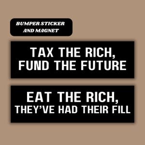 Eat The Rich Magnetic Car Bumper Sticker, Profit Over People Is Not Freedom, Medicare for All Tax the Rich, Universal Healthcare Decal Gift