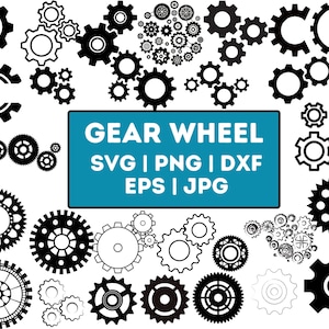 May include: A collection of black and white gear wheel illustrations in various sizes and shapes. The text "GEAR WHEEL SVG | PNG | DXF EPS | JPG" is displayed in a blue rectangle.