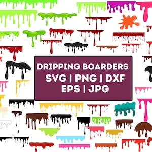 May include: A digital download of dripping border SVG, PNG, DXF, EPS, and JPG files. The image shows a variety of colorful dripping borders in different colors, including red, green, blue, yellow, pink, purple, and black.