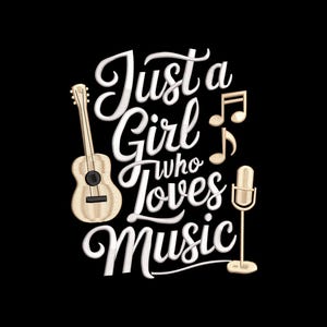 May include: Black background with the text "Just a Girl who Loves Music" in white script. A light brown ukulele, musical notes, and a microphone are also featured in the design.