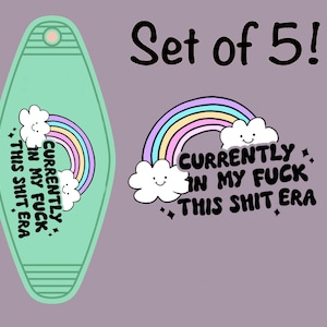 Currently In My F It Era UV DTF For Motel Keychain Set of 5