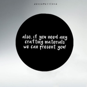 May include: A black circle with white text that reads "also, if you need any crafting materials we can present you!"