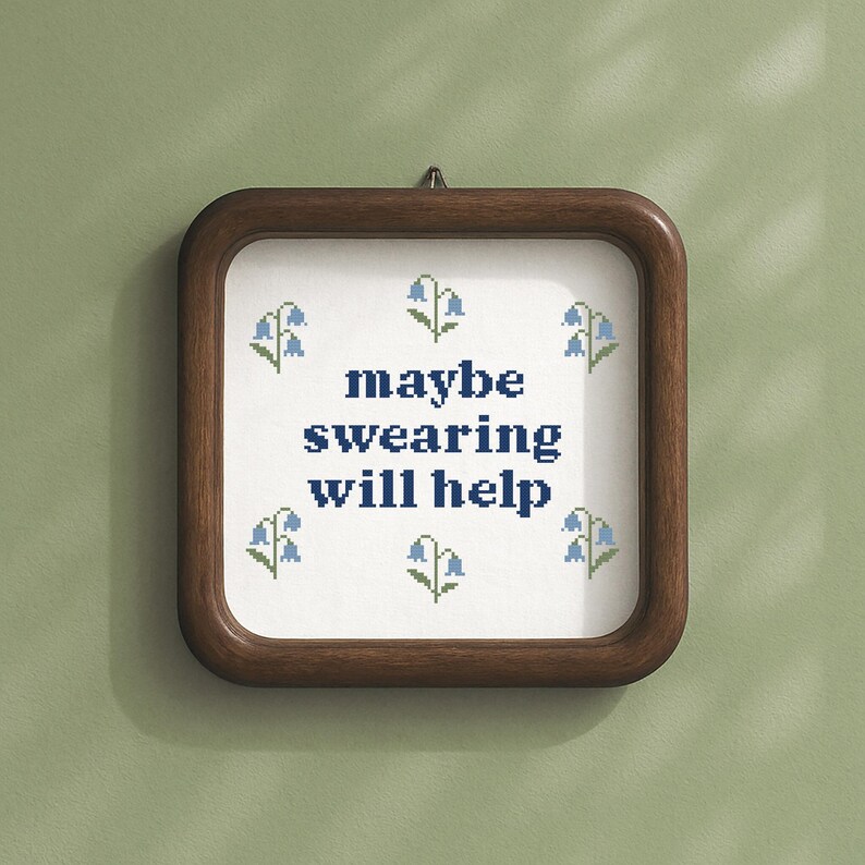 Funny Quote Cross Stitch Pattern: Cottagecore Blue Flowers Maybe ...