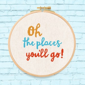 Oh the Places You'll Go Cross Stitch Pattern. Modern Simple Cute Script Quote Counted Cross Stitch PDF Pattern. Instant Download