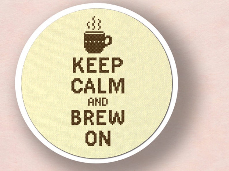 Keep Calm and Brew On Cross Stitch Pattern. Modern Simple Cute Counted Cross Stitch PDF Pattern. Instant Download image 2