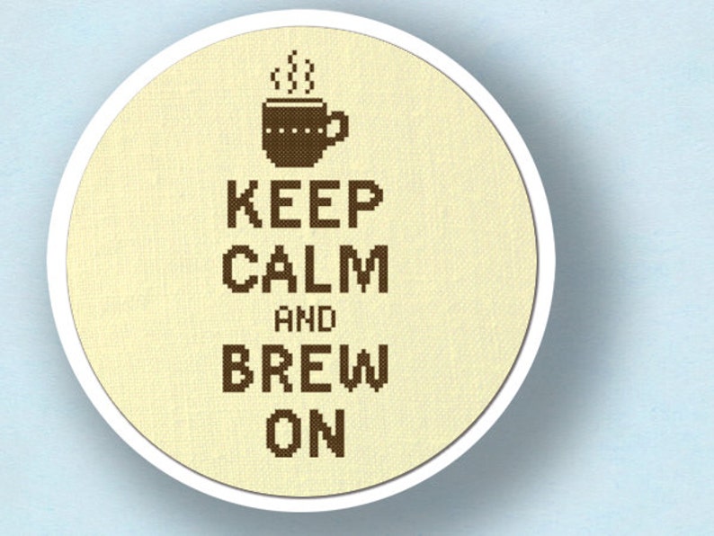 Keep Calm and Brew On Cross Stitch Pattern. Modern Simple Cute Counted Cross Stitch PDF Pattern. Instant Download image 3