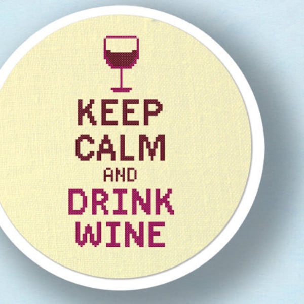 Keep Calm and Drink Wine Cross Stitch Pattern, Modern Simple Cute Counted Cross Stitch Pattern, Quote Cross Stitch, PDF, Instant Download