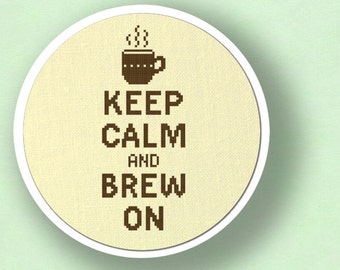 Keep Calm and Brew On Cross Stitch Pattern. Modern Simple Cute Counted Cross Stitch PDF Pattern. Instant Download