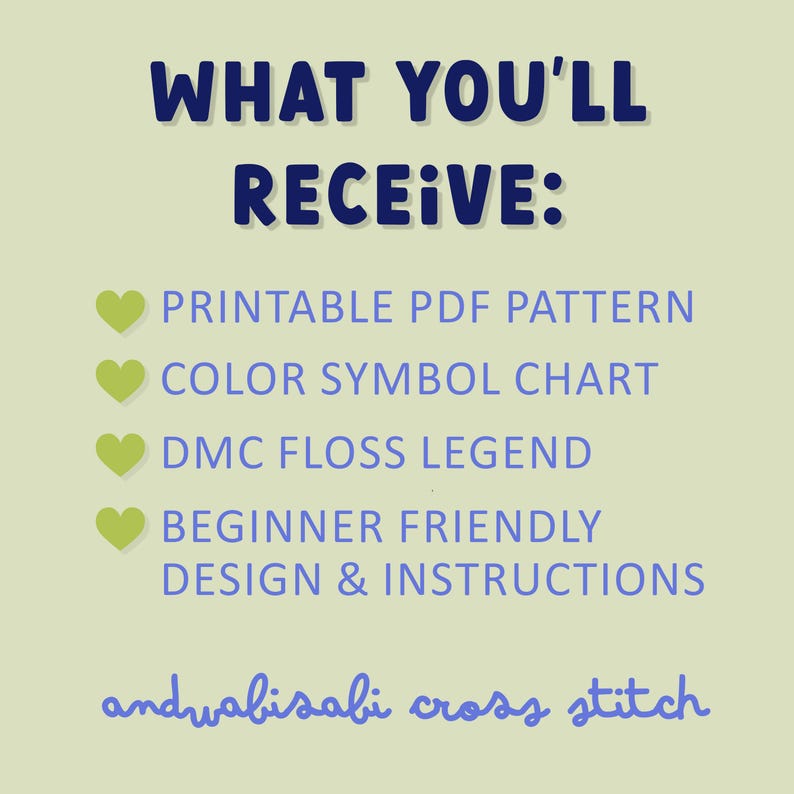 May include: A light green background with navy blue text that reads "WHAT YOU'LL RECEIVE:" followed by a list of items including a printable PDF pattern and a color symbol chart. The text "andwabisabi cross stitch" is at the bottom.