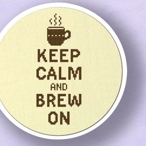 Keep Calm and Brew On Cross Stitch Pattern. Modern Simple Cute Counted Cross Stitch PDF Pattern. Instant Download image 4