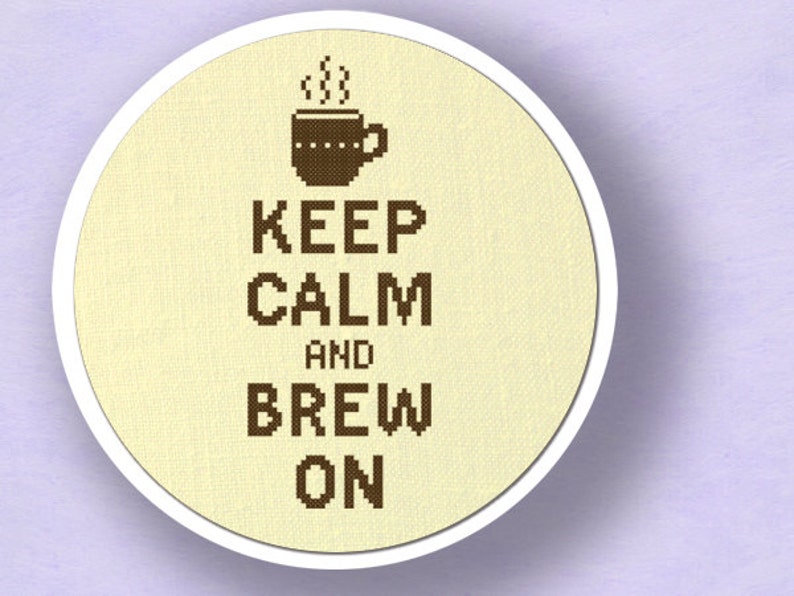 Keep Calm and Brew On Cross Stitch Pattern. Modern Simple Cute Counted Cross Stitch PDF Pattern. Instant Download image 4