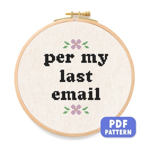 Per My Last Email Cross Stitch Pattern, Modern Bold SimpleText Quote Snarky Sassy Office Humor Cross Stitch Pattern PDF Instant Download