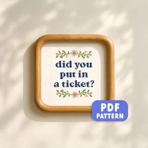 Funny Office Cross Stitch Pattern PDF Floral Embroidery Snarky Office Humor Sass Quote Did You Put In A Ticket Cross Stitch Instant Download