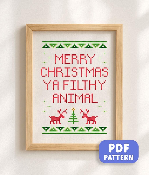 Merry Christmas Ya Filthy Animal Cross Stitch Pattern Quote Best Seller Modern Simple Cute Holiday Cross Stitch Pattern PDF Instant Download