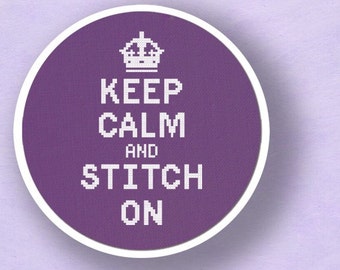 Keep Calm and Stitch On Cross Stitch Pattern. Text Modern Simple Cute Counted Cross Stitch PDF Pattern. Instant Download
