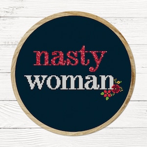 Nasty Woman Cross Stitch Pattern, Text Quote Cross Stitch Pattern, Modern Simple Counted Cross Stitch Pattern PDF Instant Download