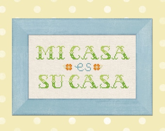 Mi Casa Es Su Casa Cross Stitch Pattern. Spanish Quote My house is your house Modern Simple Cute Cross Stitch Pattern PDF Instant Download