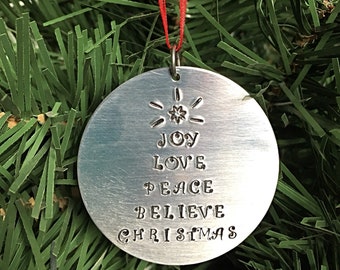 Hand stamped metal Christmas tree ornament with meaningful holiday words, Joy, Love, Peace, Believe and Christmas, Xmas ornament, gift