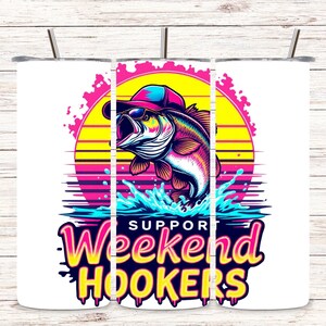 Support Weekend Hookers PNG Colorful Fish Fishing Funny Sarcastic Summer Sublimation Instant Downloadable DIGITAL Download POD File T Shirt